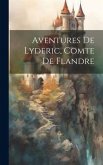 Aventures De Lyderic, Comte De Flandre