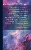Scientia Eclipsium Ex Imperio, Et Commercio Sinarum Illustrata, Complectens Integras Constructiones Astronomicas J.P. Simonelli, Observationes Sinicas