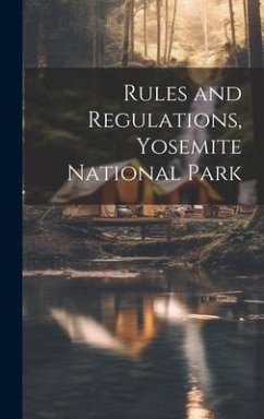 Rules and Regulations, Yosemite National Park - Anonymous