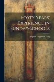 Forty Years' Experience in Sunday-Schools