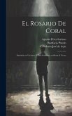 El rosario de coral: Zarzuela en un acto y tres cuadros, en prosa y verso