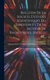 Bulletin De La Societe D'etudes Scientifiques Du Limousin Et De Sa Section De Radiesthesie, Issues 1-48...