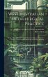 West Australian Metallurgical Practice:... - Bild 1