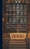 Abrégé De La Dévotion Du Saint Rosaire, Qui Renferme L'origine Et La Formule, L'excellence, L'utilité Et Les Indulgences Accordées À Cette Confrérie..