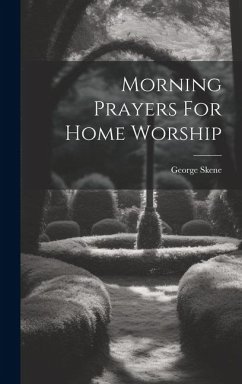 Morning Prayers For Home Worship - Skene, George
