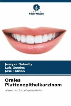 Orales Plattenepithelkarzinom - Nataelly, Jéssyka;Guedes, Laís;Talison, José