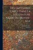 Des Lapidaires Grecs Dans La Littérature Arabe Du Moyen-Age