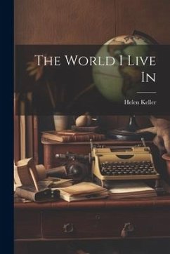 The World I Live In - Keller, Helen