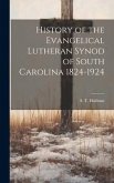 History of the Evangelical Lutheran Synod of South Carolina 1824-1924