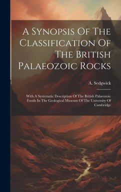 A Synopsis Of The Classification Of The British Palaeozoic Rocks - Sedgwick, A.