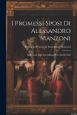 I Promessi Sposi di Alessandro Manzoni: Raffrontati Sulle due Edizioni del 1825 e 1840