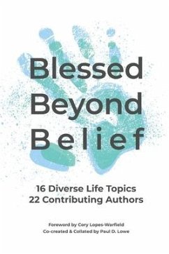 Blessed Beyond Belief: My Messages To Multi-Millions - Lowe, Paul D.