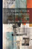 Twenty-four Easy Studies Twenty-four Easy Studies