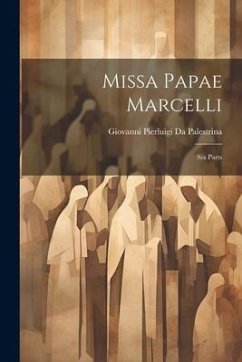 Missa Papae Marcelli: Six Parts - Da Palestrina, Giovanni Pierluigi