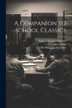 A Companion to School Classics - Philidor, François Danican; Gow, James; Mackirdy, Olive Christian
