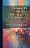 Élémens De Physique Théorique Et Expérimentale: Pour Servir De Suite À La Description & Usage D'un Cabinet De Physique Expérimentale