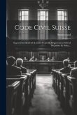 Code Civil Suisse: Exposé Des Motifs De L'avant-projet Du Département Fédéral De Justice Et Police...