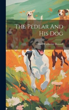 The Pedlar And His Dog - Rowsell, Mary Catherine