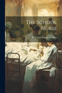 The School Nurse - Lina Rogers Struthers