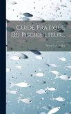 Guide Pratique Du Pisciculteur...