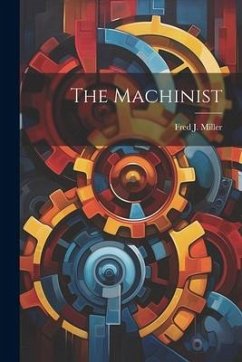 The Machinist - Miller, Fred J.