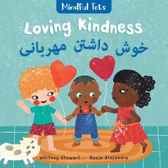 Mindful Tots: Loving Kindness (Bilingual Dari & English) - Stewart, Whitney