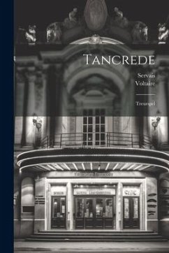 Tancrede: Treurspel - Voltaire