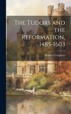 The Tudors and the Reformation, 1485-1603