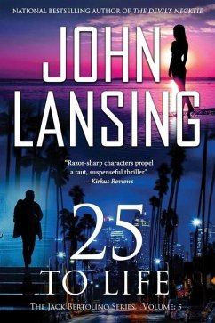 25 to Life: The Jack Bertolino Series Book 5 - Lansing, John