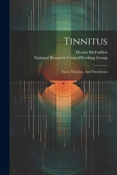 Tinnitus: Facts, Theories, And Treatments - McFadden, Dennis