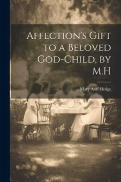 Cover Affection's Gift to a Beloved God-Child, by M.H
