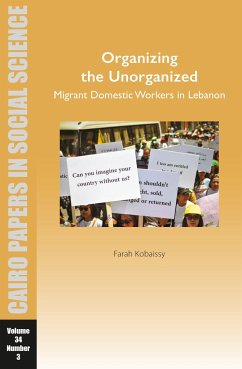 Organizing the Unorganized: Migrant Domestic Workers in Lebanon - Kobaissy, Farah
