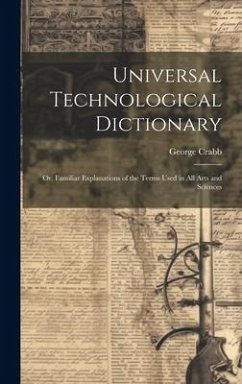 Universal Technological Dictionary - Crabb, George