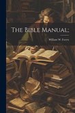 The Bible Manual;