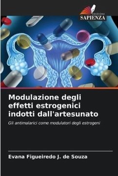 Modulazione degli effetti estrogenici indotti dall'artesunato - Figueiredo J. de Souza, Evana