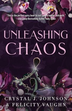 Unleashing Chaos - Johnson, Crystal J; Vaughn, Felicity