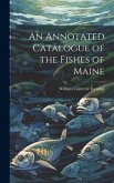 An Annotated Catalogue of the Fishes of Maine