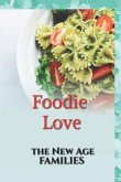 Foodie Love: The New Age Families
