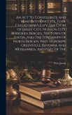 An Act To Consolidate And Make Into One City, To Be Called Jersey City, The Cities Of Jersey City, Hudson City, Hoboken, Bergen, The Town Of Union, An