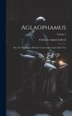 Aglaophamus: Sive, De Theologiae Mysticae Graecorum Causis Libri Tres; Volume 2