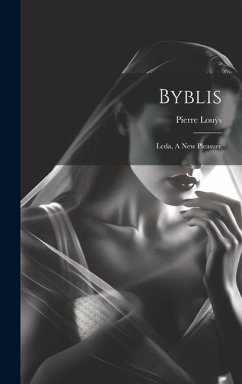 Byblis: Leda, A New Pleasure - Lou&255;s, Pierre