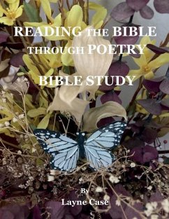 Reading the Bible Through Poetry Bible Study - Case, Layne