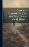 Oxford Pamphlets [On the European War], Issue 1