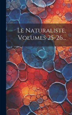 Le Naturaliste, Volumes 25-26... - Anonymous