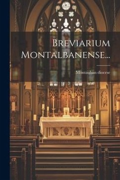 Breviarium Montalbanense... - Diocese, Montauban
