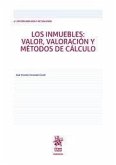 Los Inmuebles: valor, valoración y métodos de cálculo 4ª Edición ampliada y actualizada