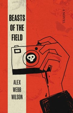 Beasts of the Field - Wilson, Alex Webb