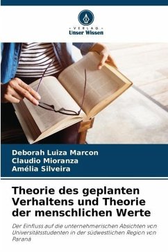 Theorie des geplanten Verhaltens und Theorie der menschlichen Werte - Marcon, Deborah Luiza;Mioranza, Claudio;Silveira, Amélia