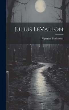 Julius LeVallon - Blackwood, Algernon