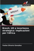 Brexit, UE e incertezza strategica: implicazioni per l'Africa